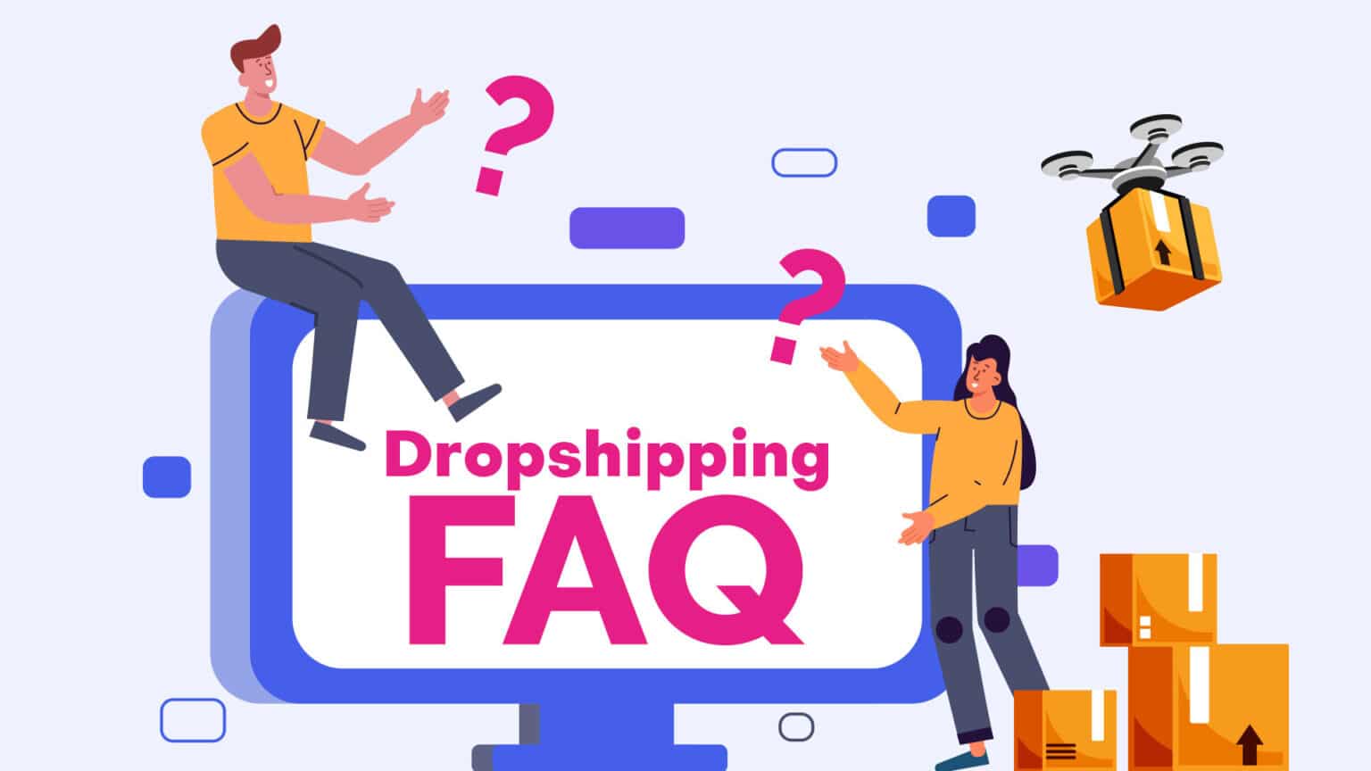 Dropshipping Beginners Top 10 FAQs Answered